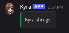 Another gesture performed by Kyra. It looks the same as the previous one, but it says Kyra shrugs.