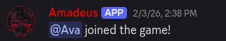 A Discord message from Amadeus that reads: “@Ava joined the game!”