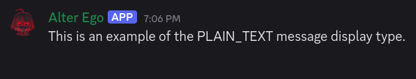 An example of a message sent using the PLAIN_TEXT message display type